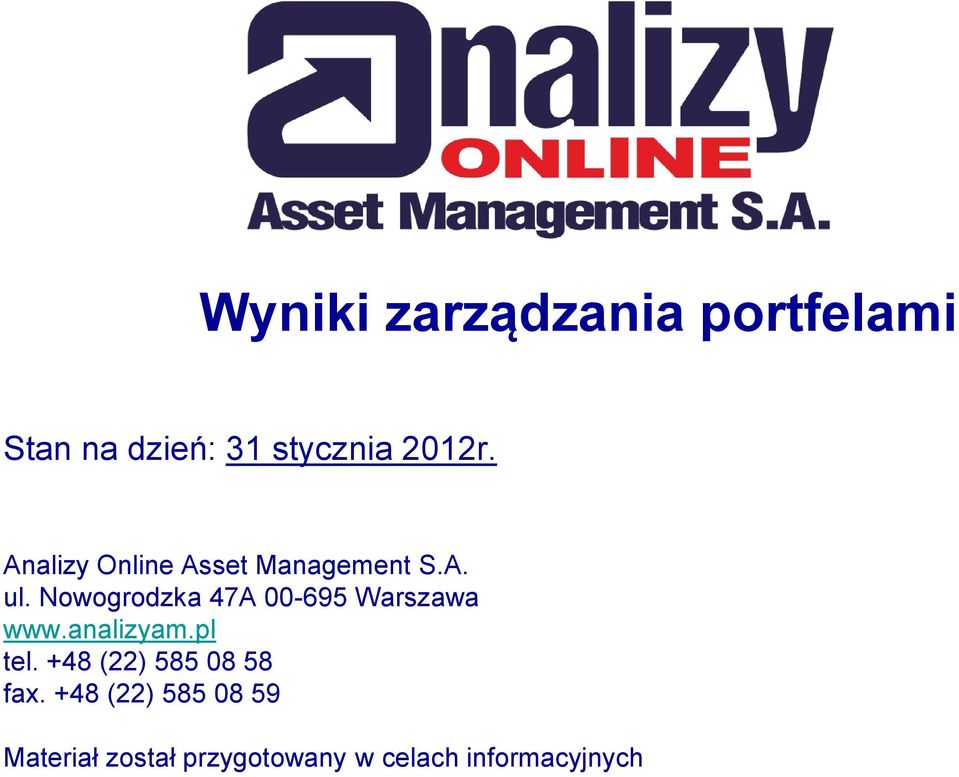 Nowogrodzka 47A 00-695 Warszawa tel. +48 (22) 585 08 58 fax.