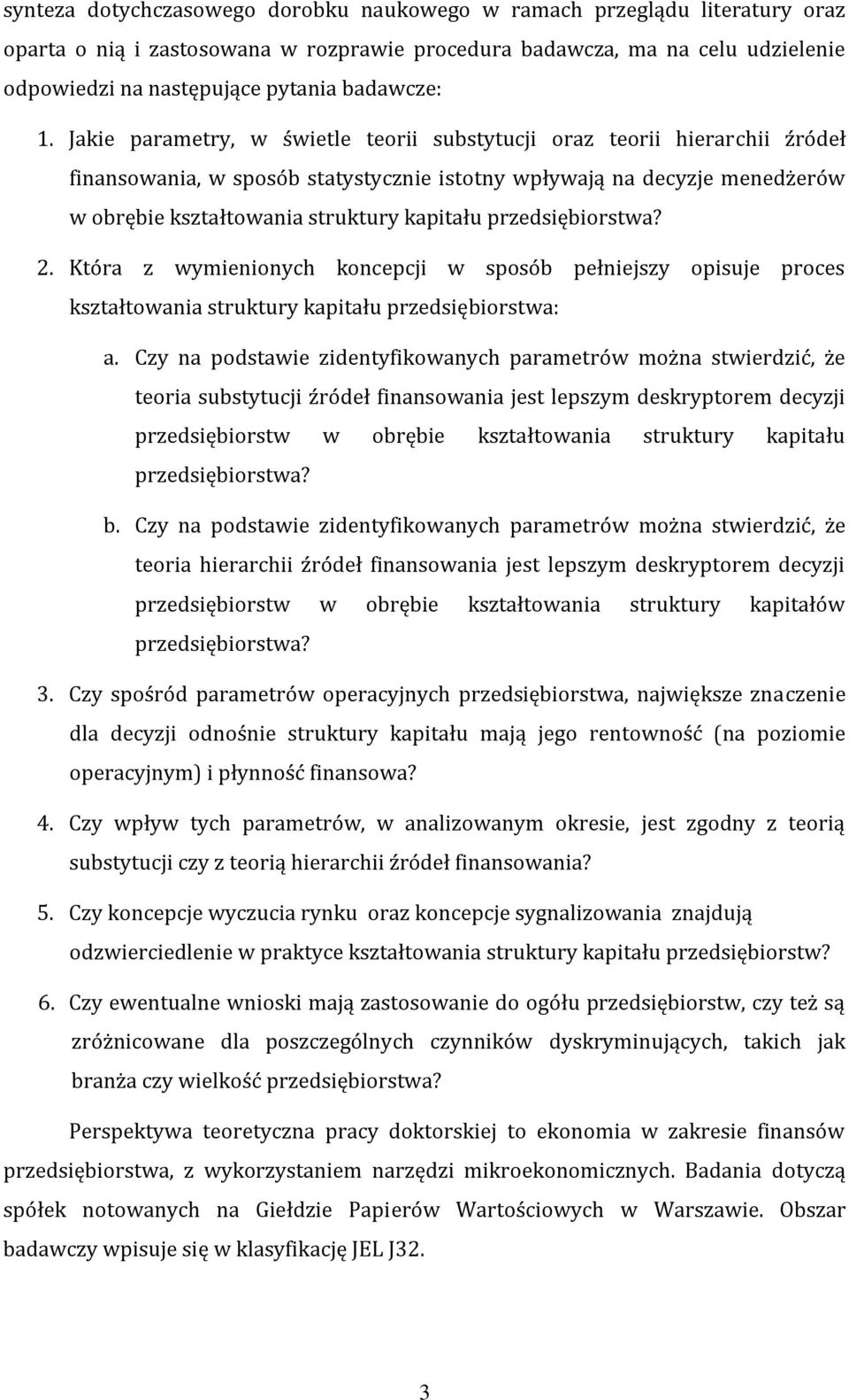 Jakie parametry, w świetle teorii substytucji oraz teorii hierarchii źródeł finansowania, w sposób statystycznie istotny wpływają na decyzje menedżerów w obrębie kształtowania struktury kapitału