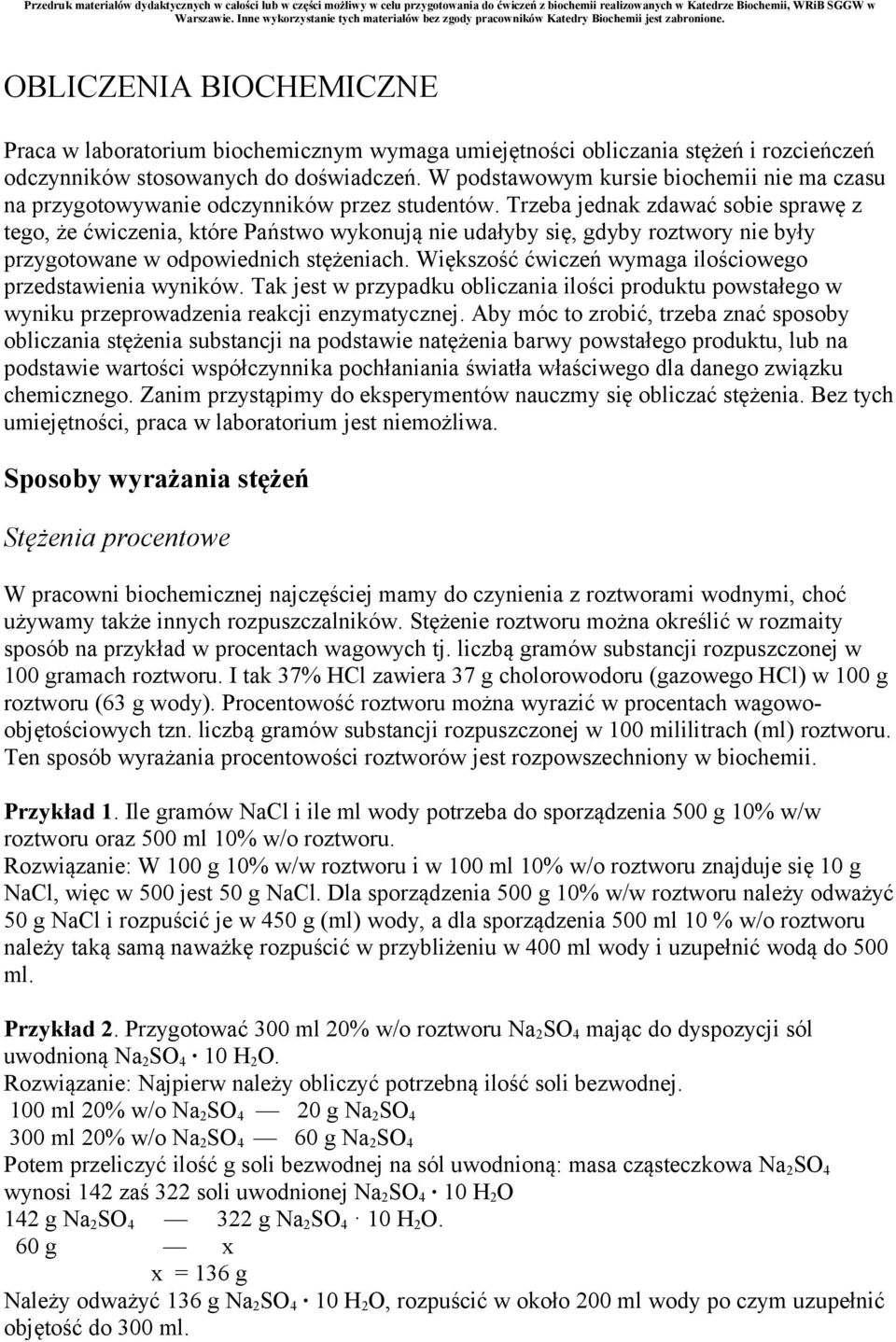 Trzeba jednak zdawać sobie sprawę z tego, że ćwiczenia, które Państwo wykonują nie udałyby się, gdyby roztwory nie były przygotowane w odpowiednich stężeniach.