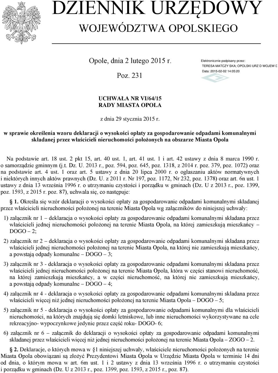 2 pkt 15, art. 40 ust. 1, art. 41 ust. 1 i art. 42 ustawy z dnia 8 marca 1990 r. o samorządzie gminnym (j.t. Dz. U. 2013 r., poz. 594, poz. 645, poz. 1318, z 2014 r. poz. 379, poz.