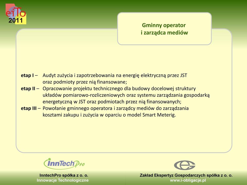 pomiarowo-rozliczeniowych oraz systemu zarządzania gospodarką energetyczną w JST oraz podmiotach przez nią