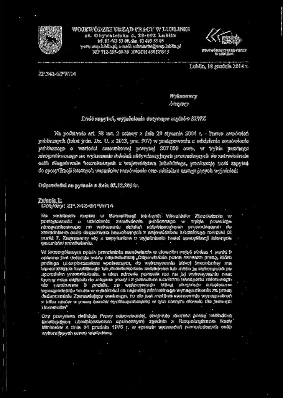 - Prawo zamówień publicznych (tekst jedn. Dz. U. z 2013, póz.