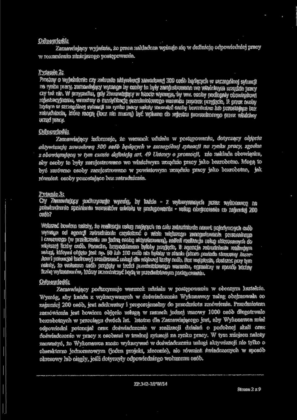 pracy czy też nie. W przypadku, gdy Zamawiający w istocie wymaga, by ww.