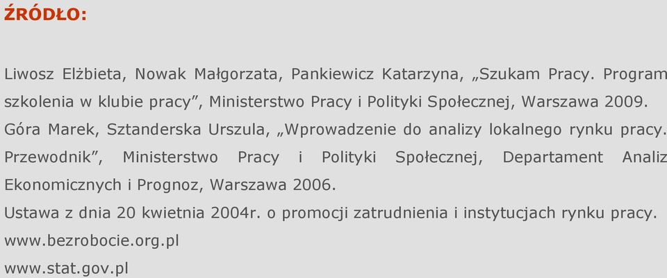 Góra Marek, Sztanderska Urszula, Wprowadzenie do analizy lokalnego rynku pracy.