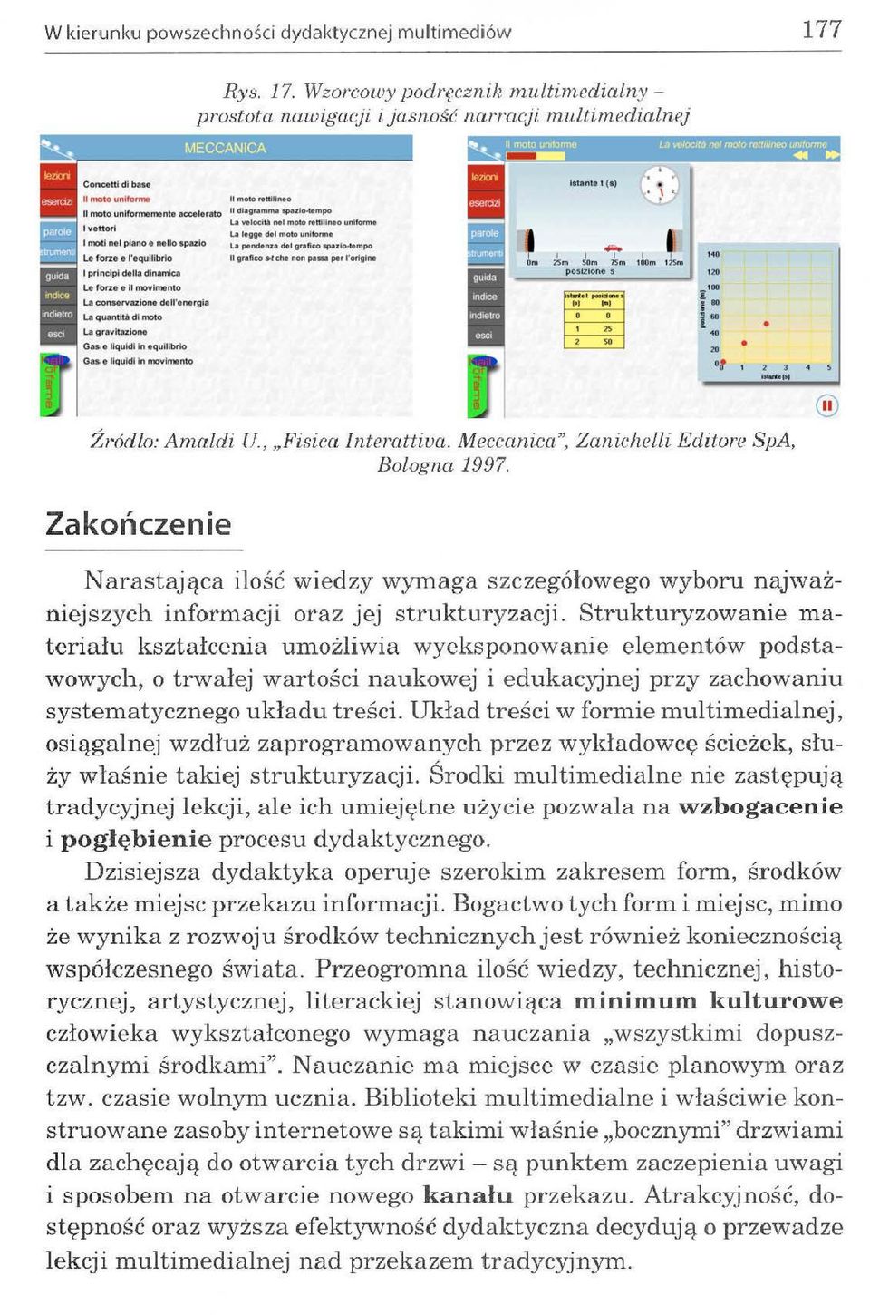 ttllln o uniform l vettori U ltgge de l moto uniform e l motł nel plano e nello spazlo La pendenu de l gra fico spazlo-tempo Lo f'ofzo o l'oquilibrio 11 grafico shho non paw por l'orlglno l prlnclpl