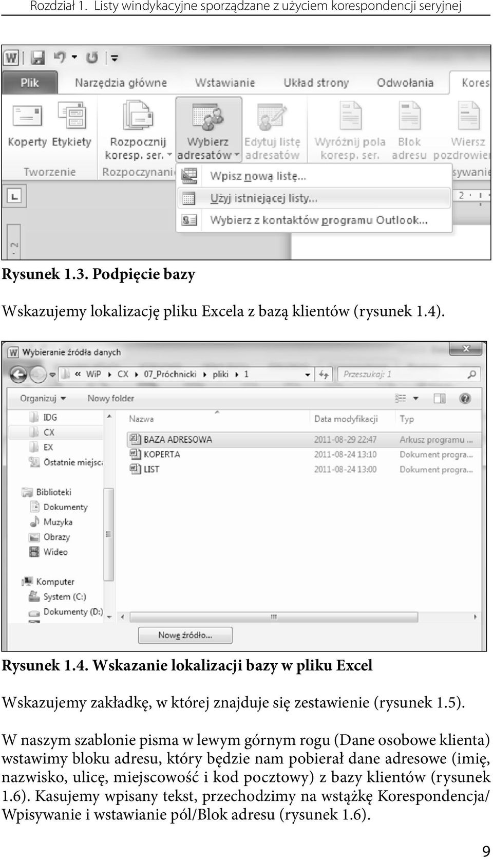 . Rysunek 1.4. Wskazanie lokalizacji bazy w pliku Excel Wskazujemy zakładkę, w której znajduje się zestawienie (rysunek 1.5).