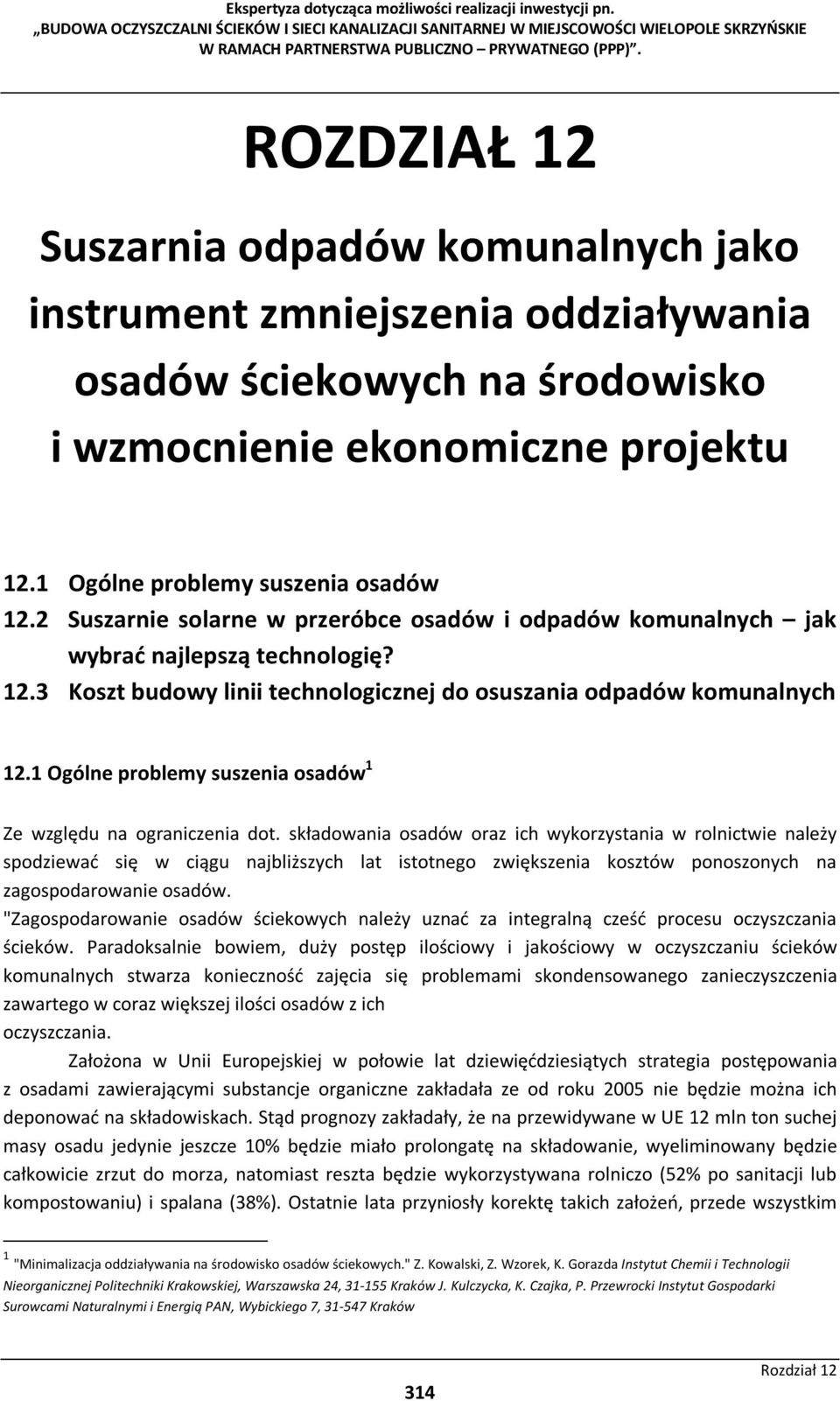 1 Ogólne problemy suszenia osadów 1 Ze względu na ograniczenia dot.