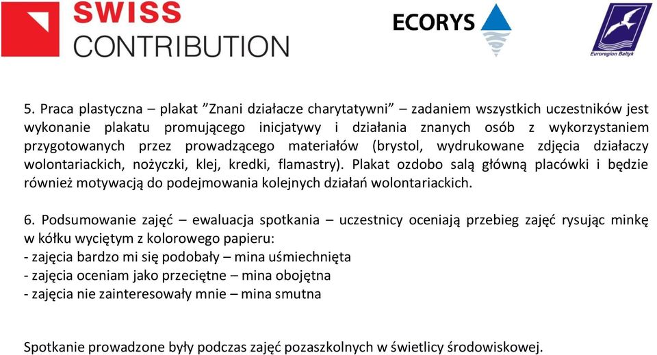 wolontariackich, nożyczki, klej, kredki, flamastry).