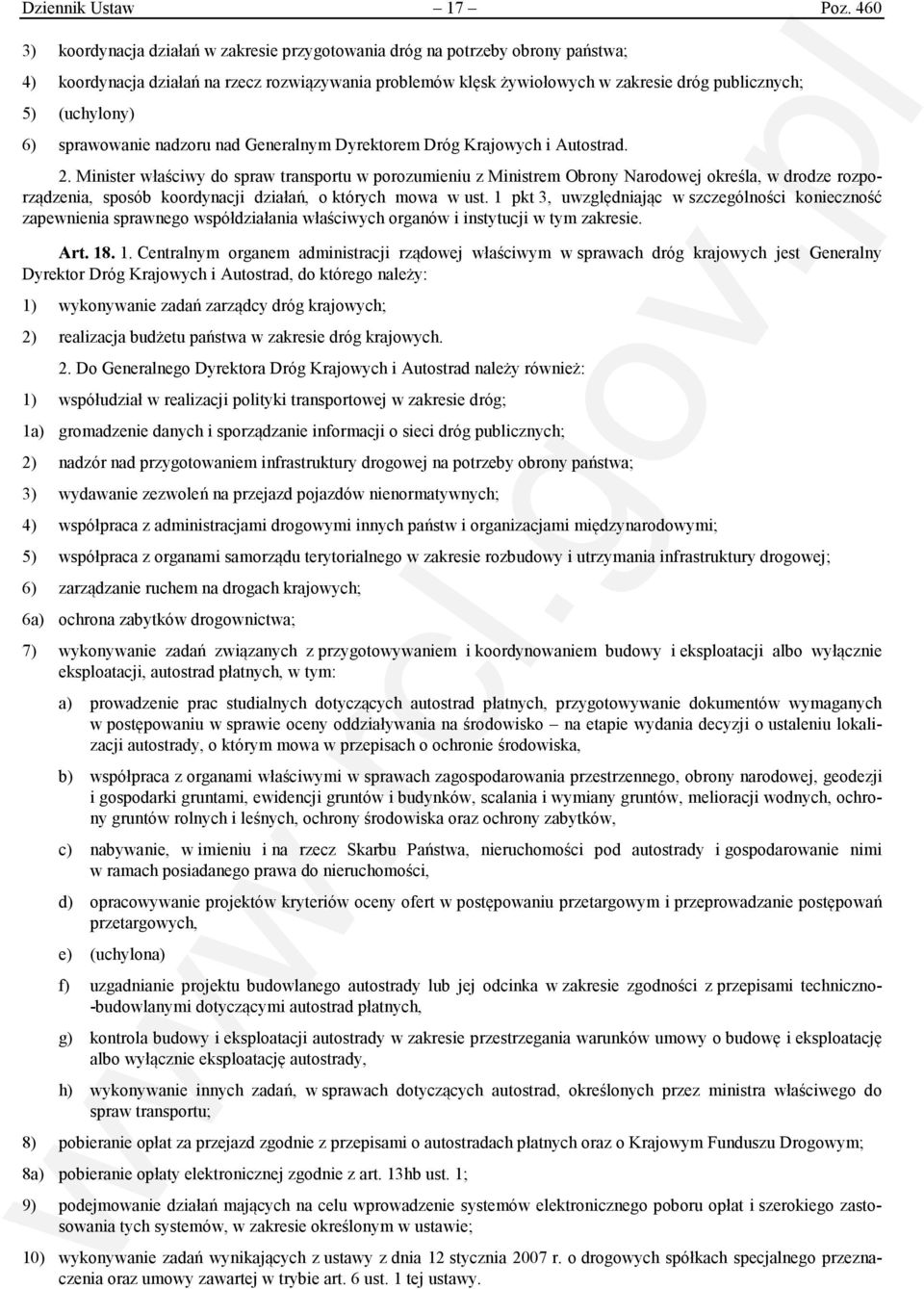 (uchylony) 6) sprawowanie nadzoru nad Generalnym Dyrektorem Dróg Krajowych i Autostrad. 2.