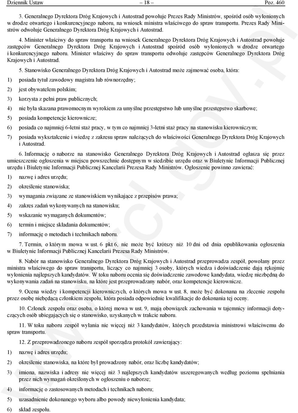 transportu. Prezes Rady Ministrów odwołuje Generalnego Dyrektora Dróg Krajowych i Autostrad. 4.