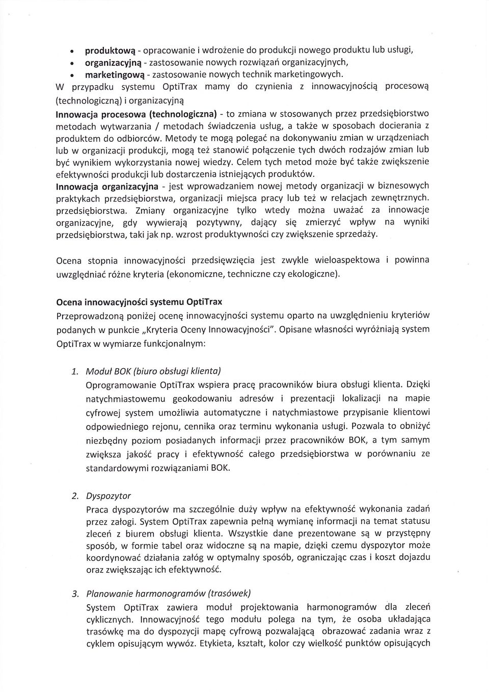 usług, a także w spsbach dcierania z prduktem d dbirców Metdy te mgą plegać na dknywaniu zmian w urządzeniach lub w rganizacji prdukcji, mgą też stanwić płączenie tych dwóch rdzajów zmian lub być