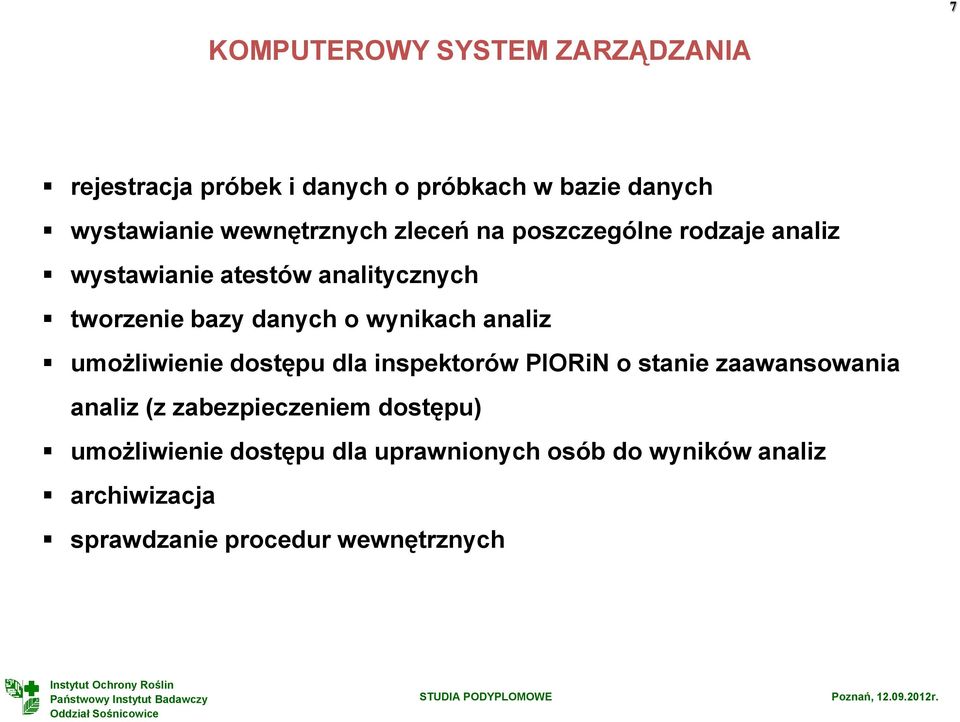 wynikach analiz umożliwienie dostępu dla inspektorów PIORiN o stanie zaawansowania analiz (z zabezpieczeniem