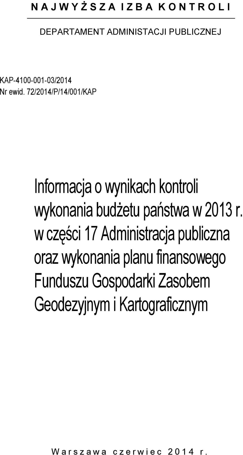 72/2014/P/14/001/KAP Informacja o wynikach kontroli wykonania budżetu państwa w 2013 r.