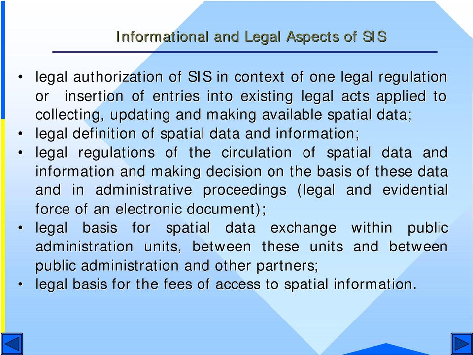 information and making decision on the basis of these data and in administrative proceedings (legal and evidential force of an electronic document); legal basis for