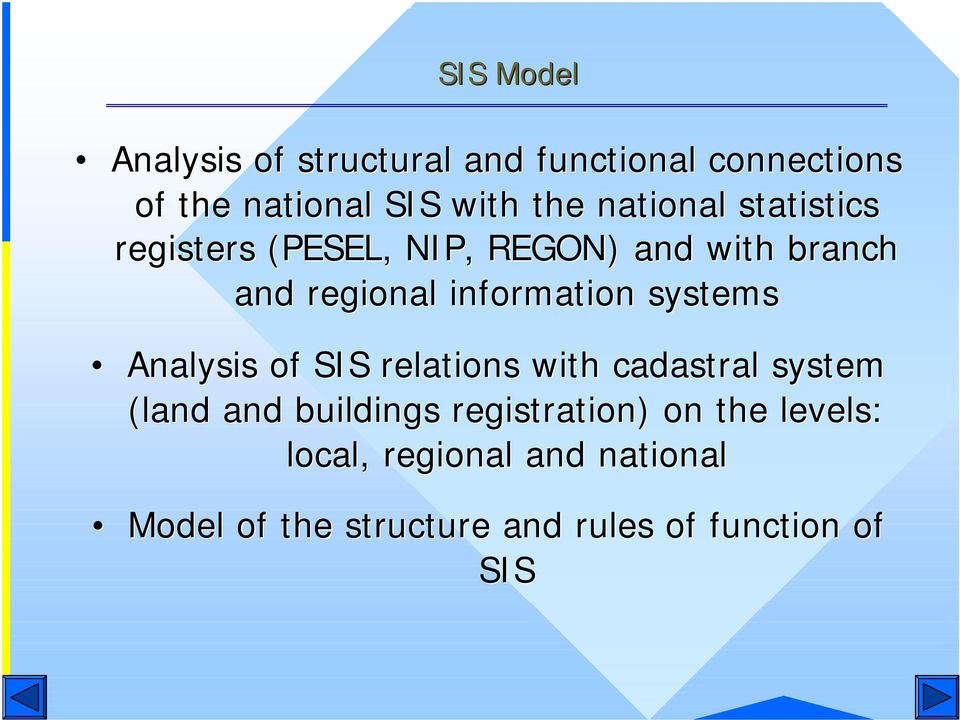 systems Analysis of SIS relations with cadastral system (land and buildings registration)