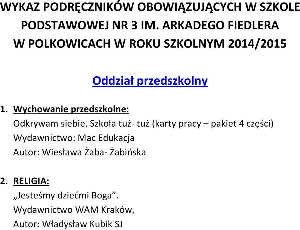 Szkoła tuż- tuż (karty pracy pakiet 4 części) Wydawnictwo: Mac