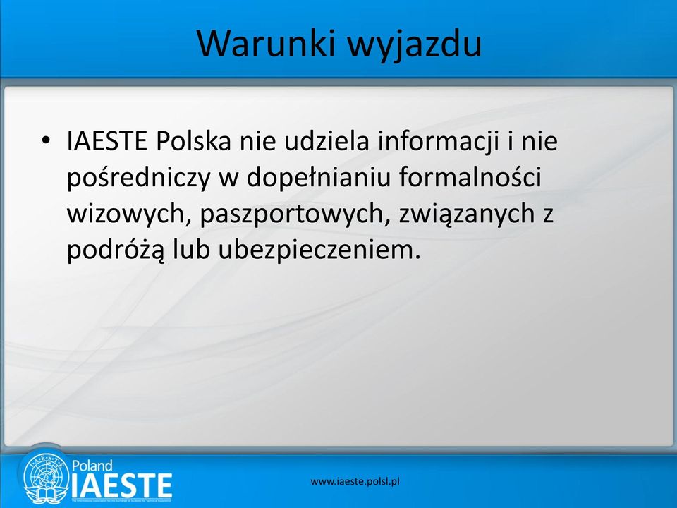 dopełnianiu formalności wizowych,