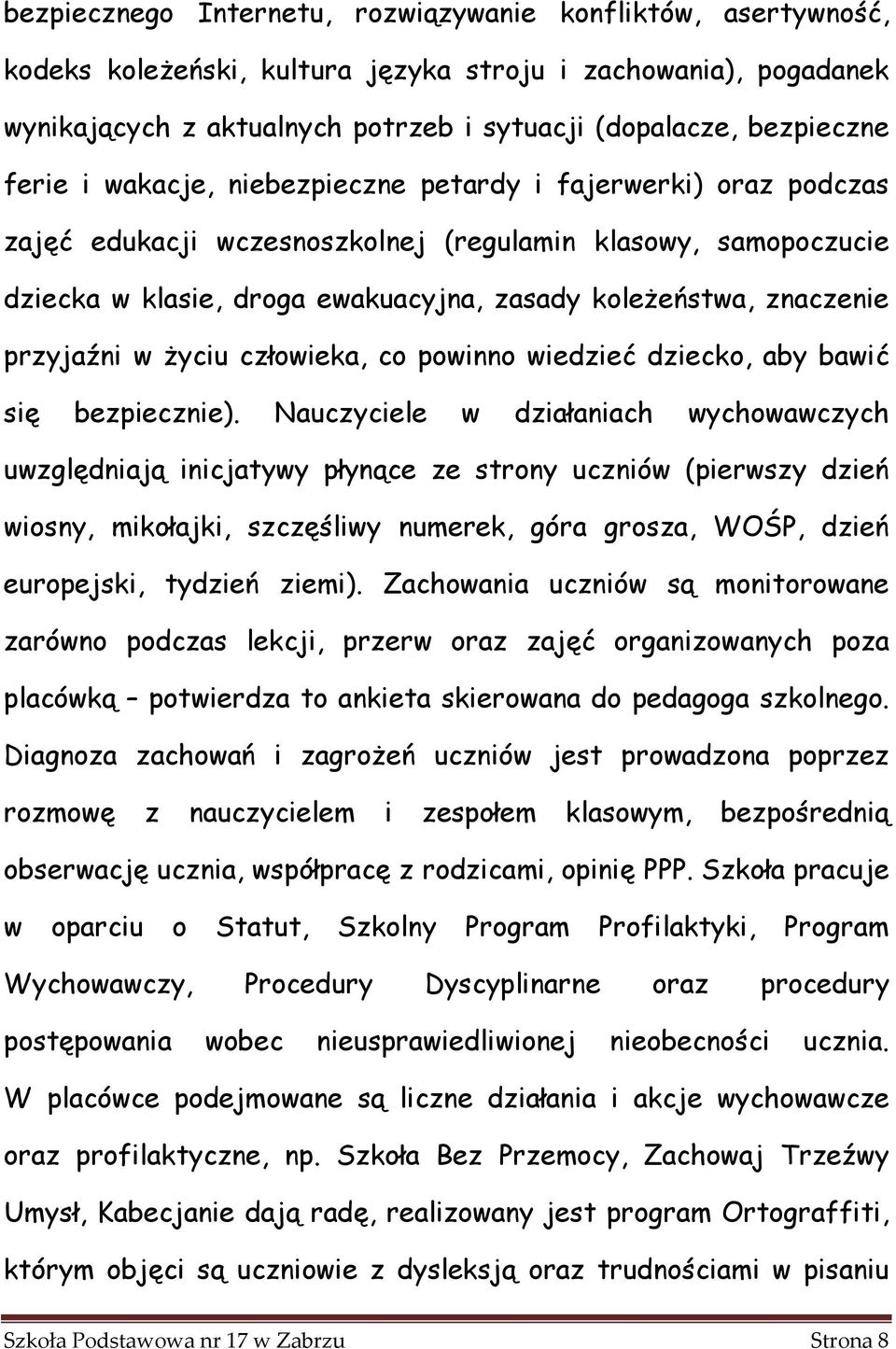 przyjaźni w Ŝyciu człowieka, co powinno wiedzieć dziecko, aby bawić się bezpiecznie).