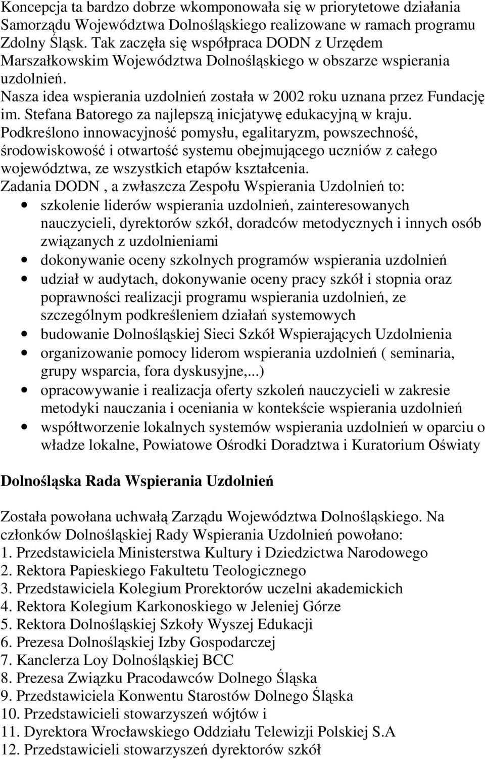 Stefana Batorego za najlepszą inicjatywę edukacyjną w kraju.