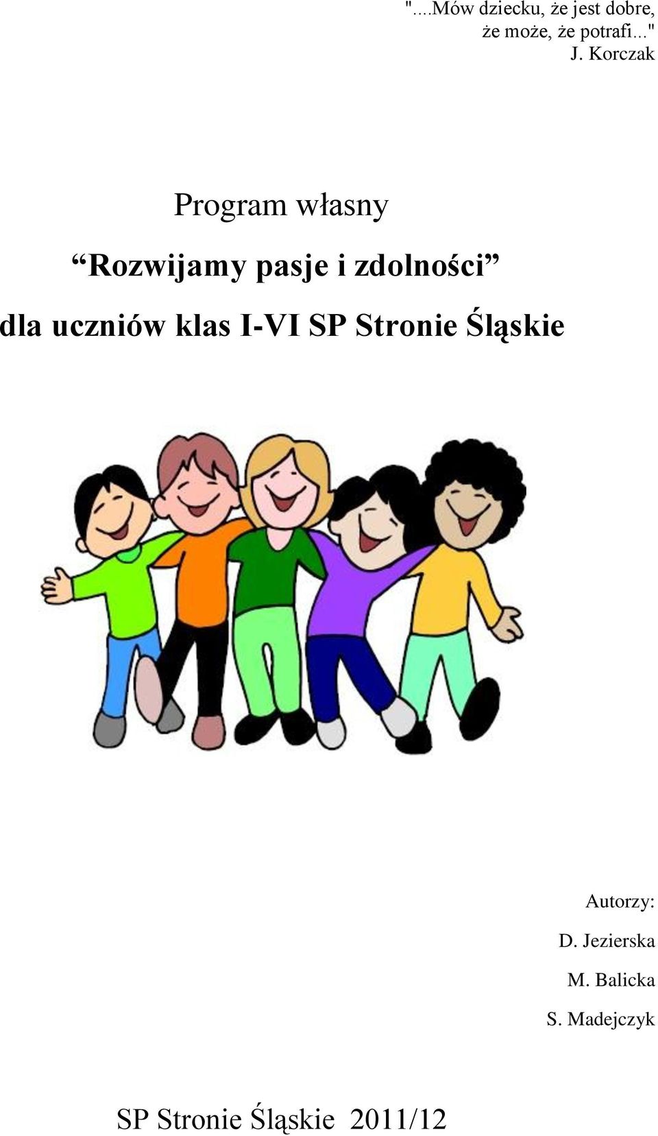 Korczak Program Rozwijamy pasje i zdolności dla