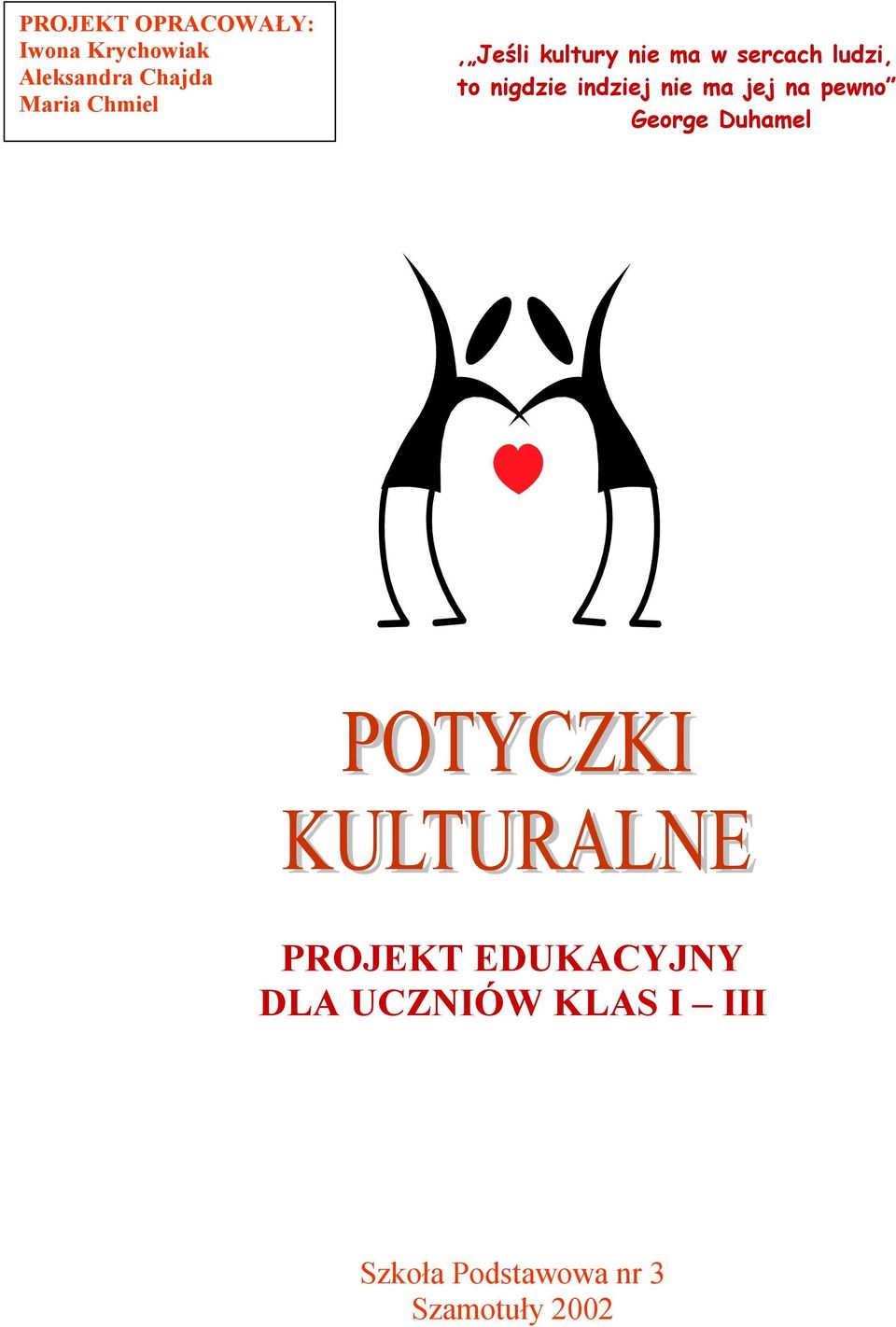 nigdzie indziej nie ma jej na pewno George Duhamel PROJEKT