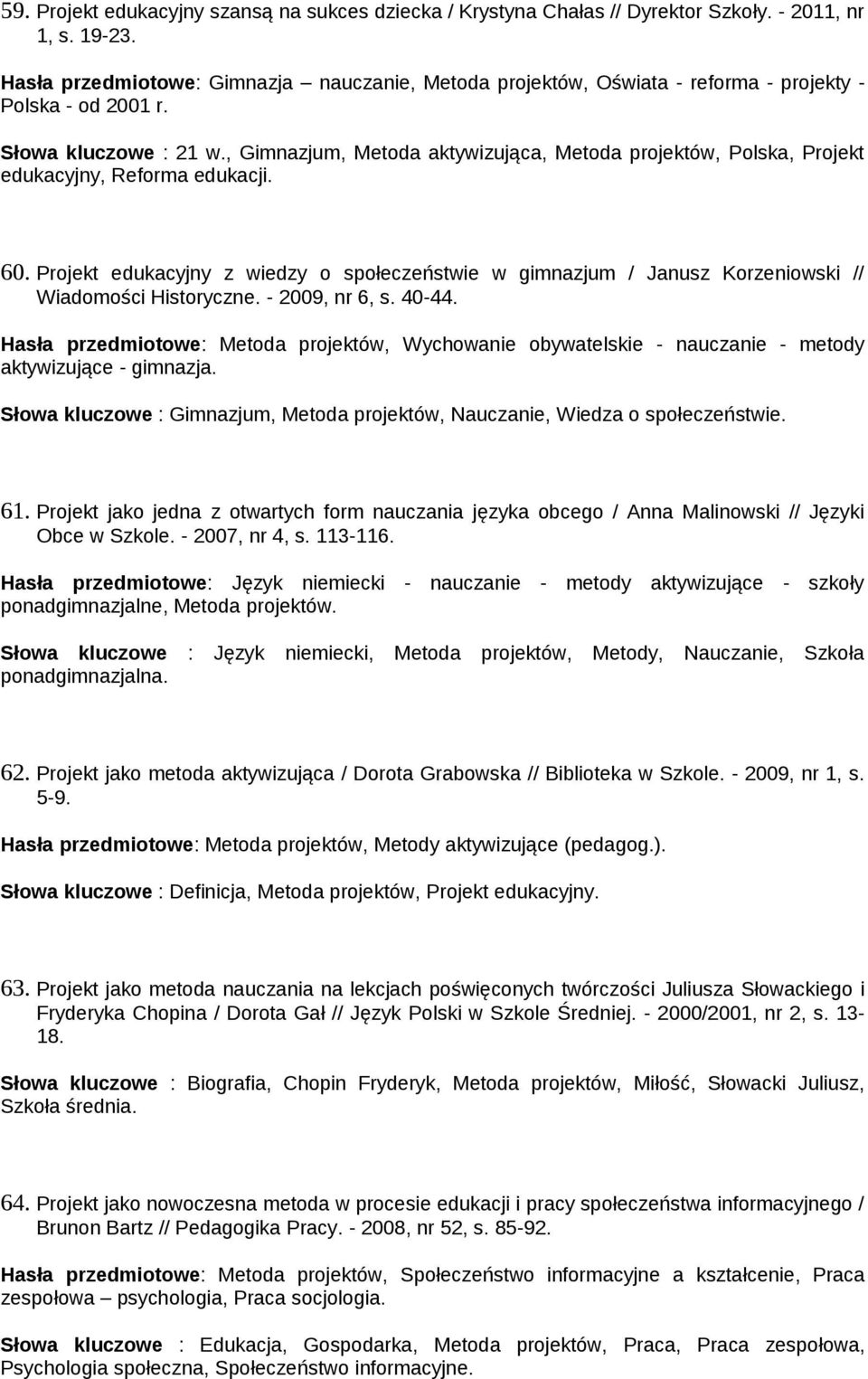 , Gimnazjum, Metoda aktywizująca, Metoda projektów, Polska, Projekt edukacyjny, Reforma edukacji. 60.