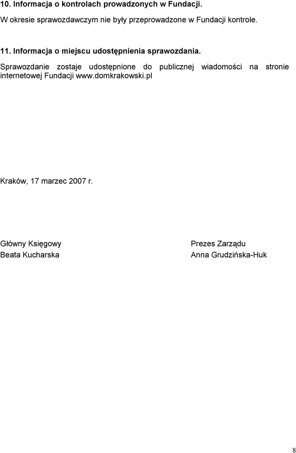 Informacja o miejscu udostępnienia sprawozdania.