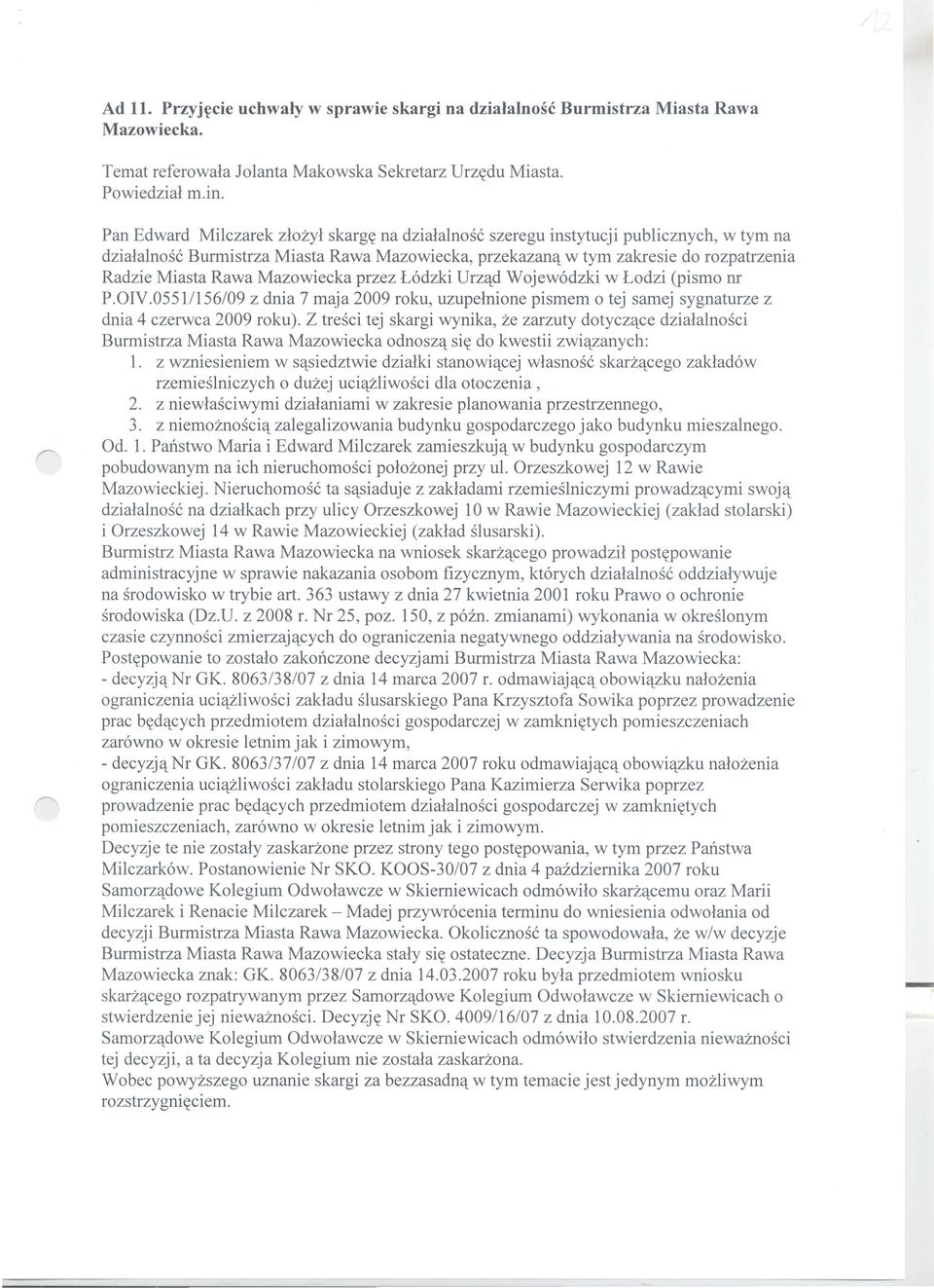 Rawa Mazowiecka przez Lodzki UrzCldWojewodzki w Lodzi (pismo ill P.OIY.05511156109 z dnia 7 maja 2009 roku, uzupelnione pismem 0 tej samej sygnaturze z dnia 4 czerwca 2009 roku).
