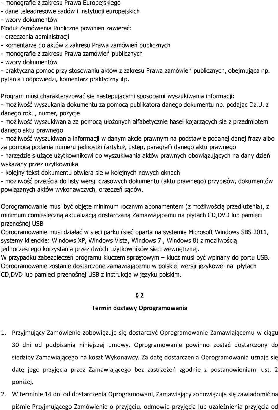 obejmująca np. pytania i odpowiedzi, komentarz praktyczny itp.