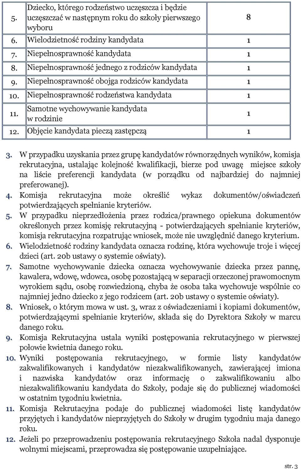 Objęcie kandydata pieczą zastępczą 1 8 1 3.