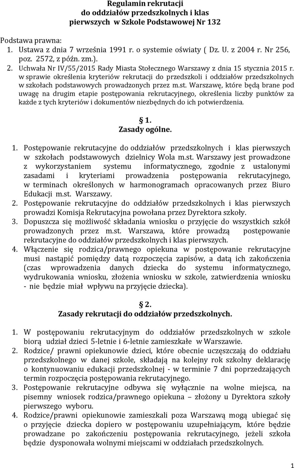 w sprawie określenia kryteriów rekrutacji do przedszkoli i oddziałów przedszkolnych w szkołach podsta