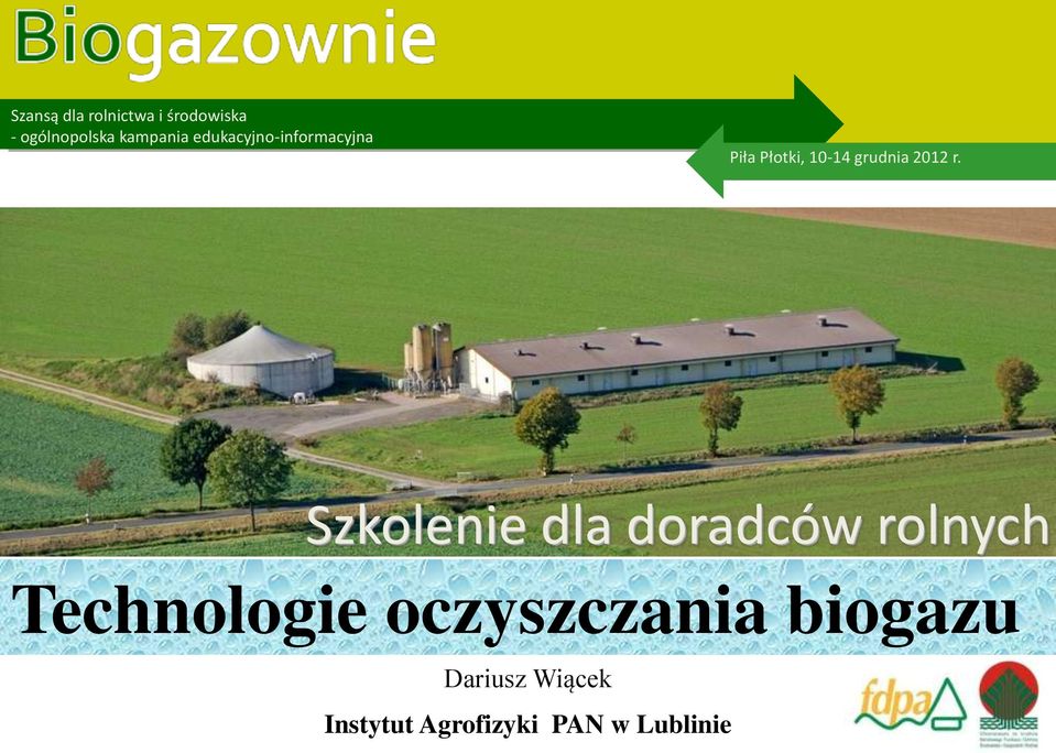 Szkolenie dla doradców rolnych Technologie oczyszczania biogazu