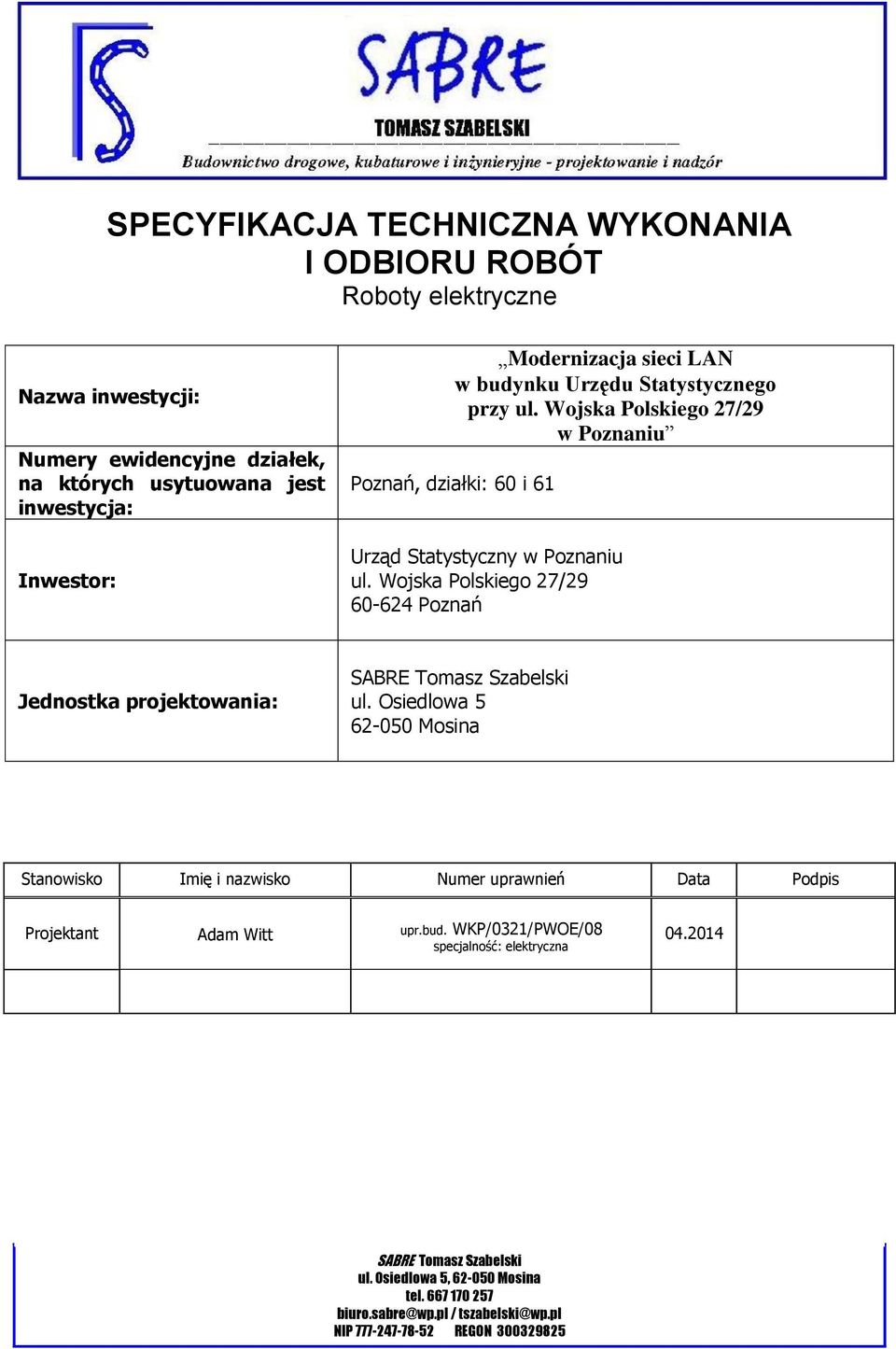 Wojska Polskiego 27/29 w Poznaniu Poznań, działki: 60 i 61 Urząd Statystyczny w Poznaniu ul.