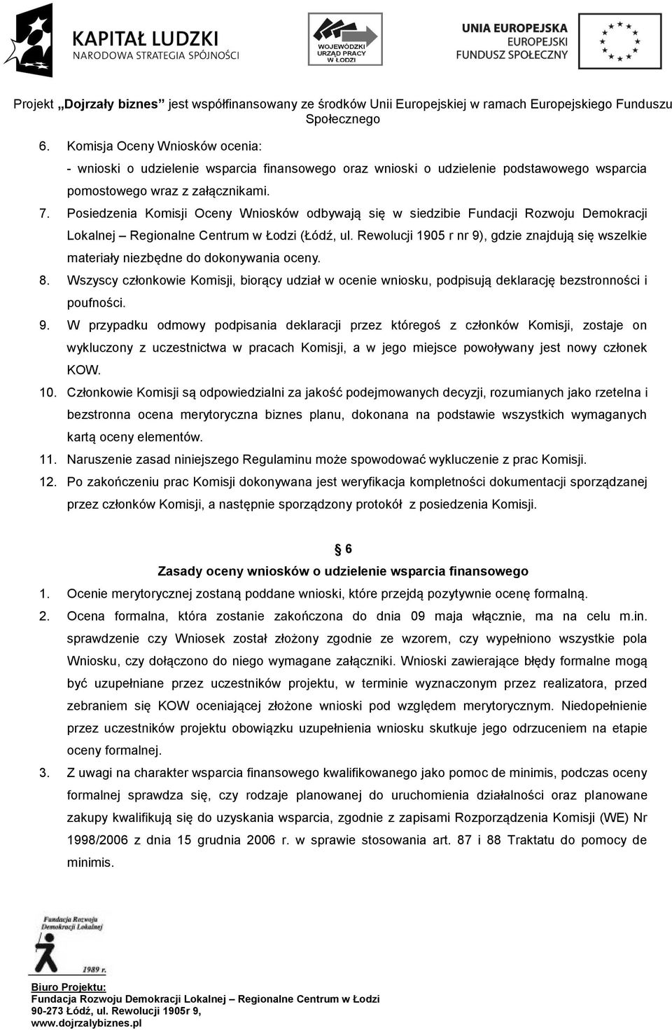 Rewolucji 1905 r nr 9), gdzie znajdują się wszelkie materiały niezbędne do dokonywania oceny. 8.