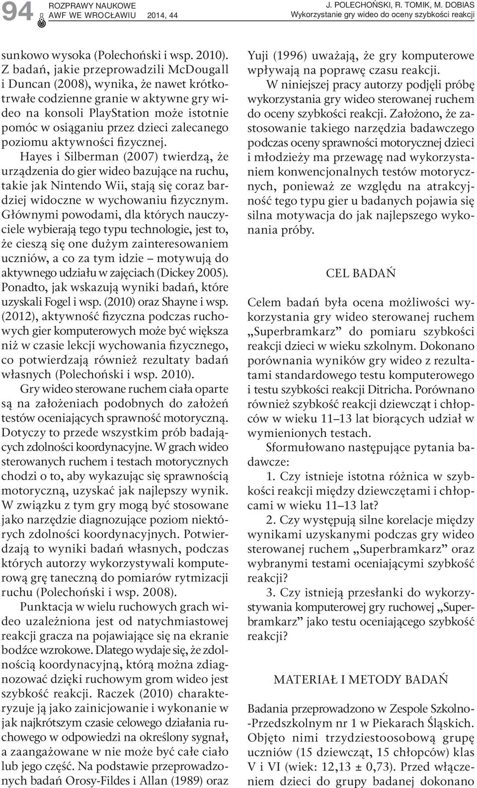 zalecanego poziomu aktywności fizycznej.