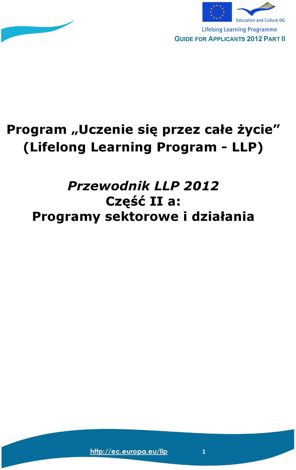 Program - LLP) Przewodnik LLP 2012 Część II a: