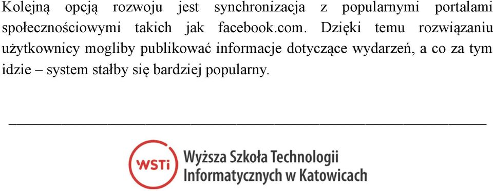 Dzięki temu rozwiązaniu użytkownicy mogliby publikować