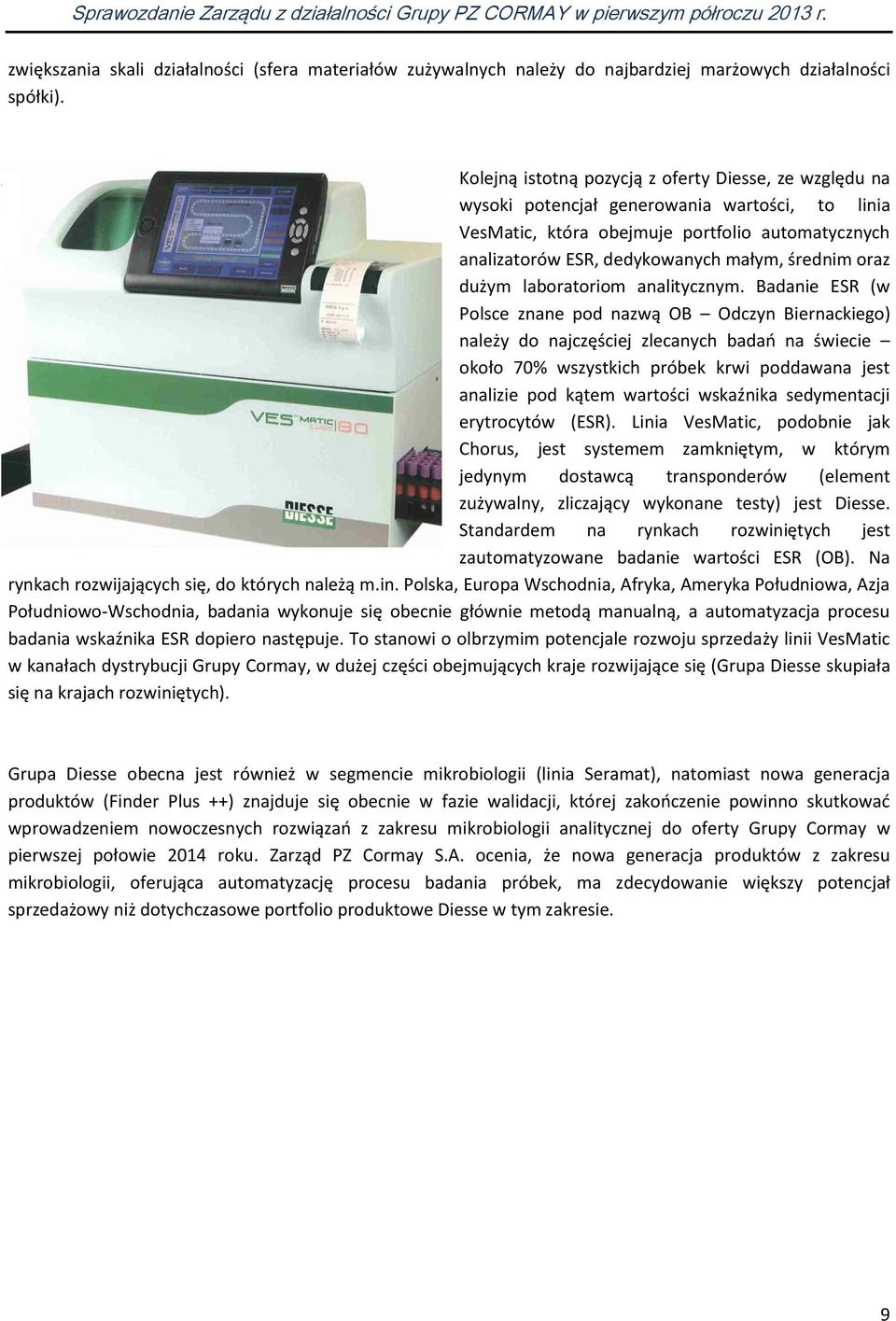 oraz dużym laboratoriom analitycznym.
