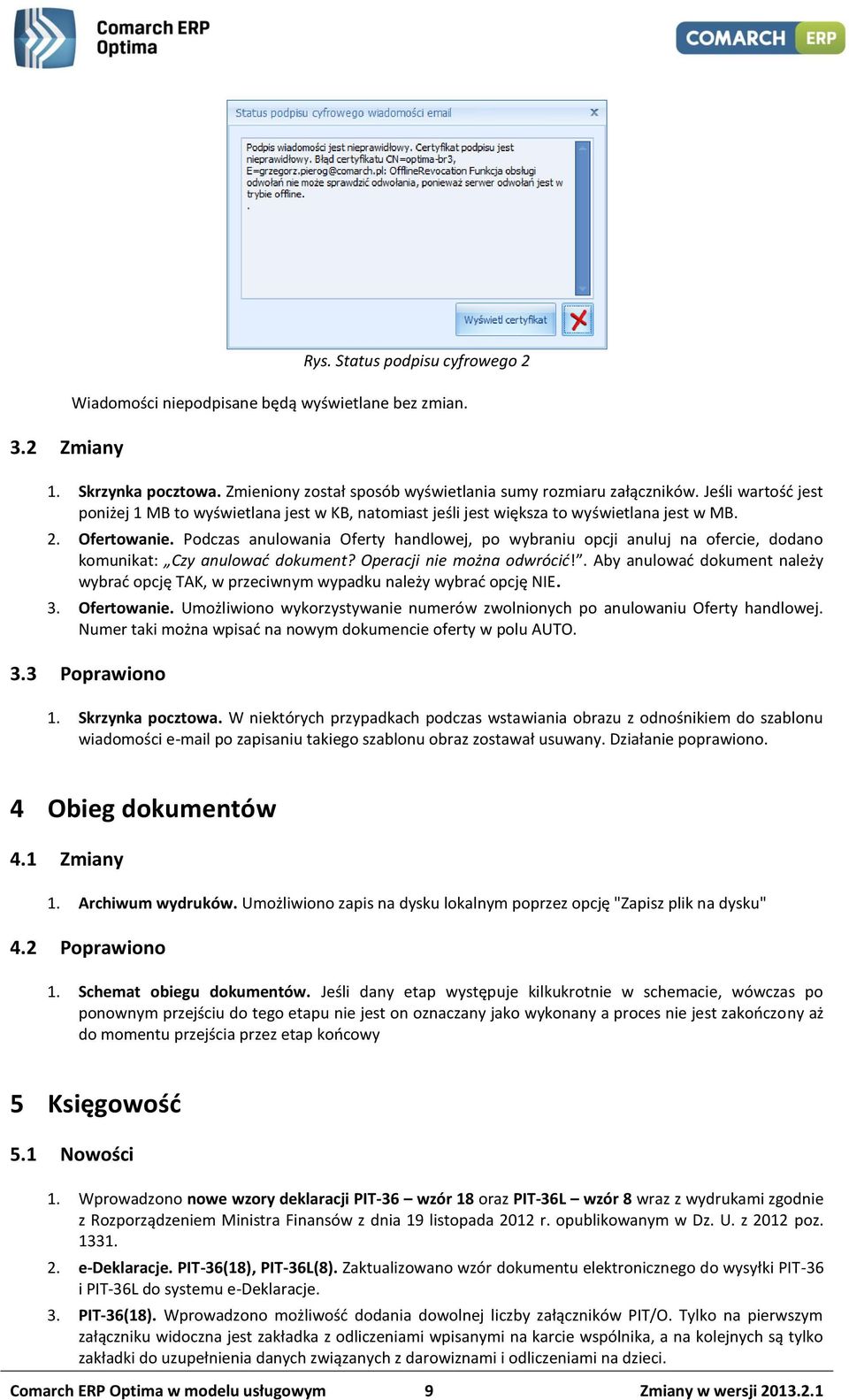 Podczas anulowania Oferty handlowej, po wybraniu opcji anuluj na ofercie, dodano komunikat: Czy anulować dokument? Operacji nie można odwrócić!