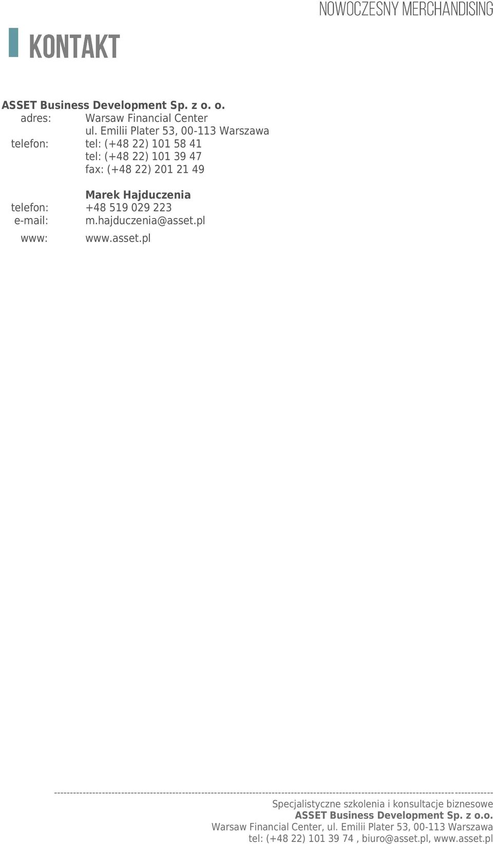 tel: (+48 22) 101 39 47 fax: (+48 22) 201 21 49 Marek Hajduczenia