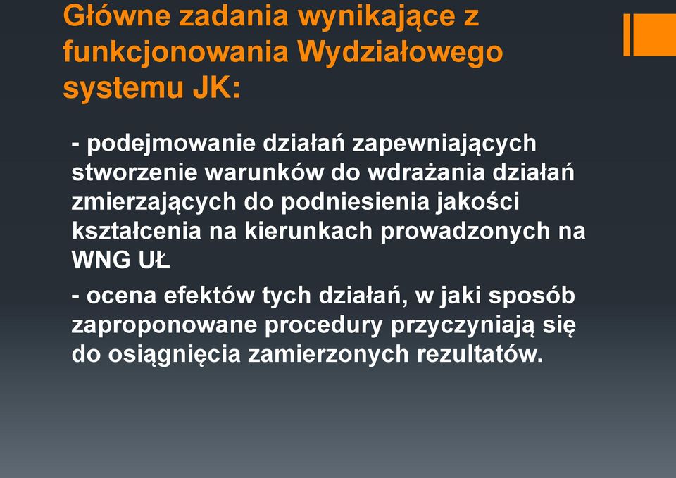 podniesienia jakości kształcenia na kierunkach prowadzonych na WNG UŁ - ocena efektów