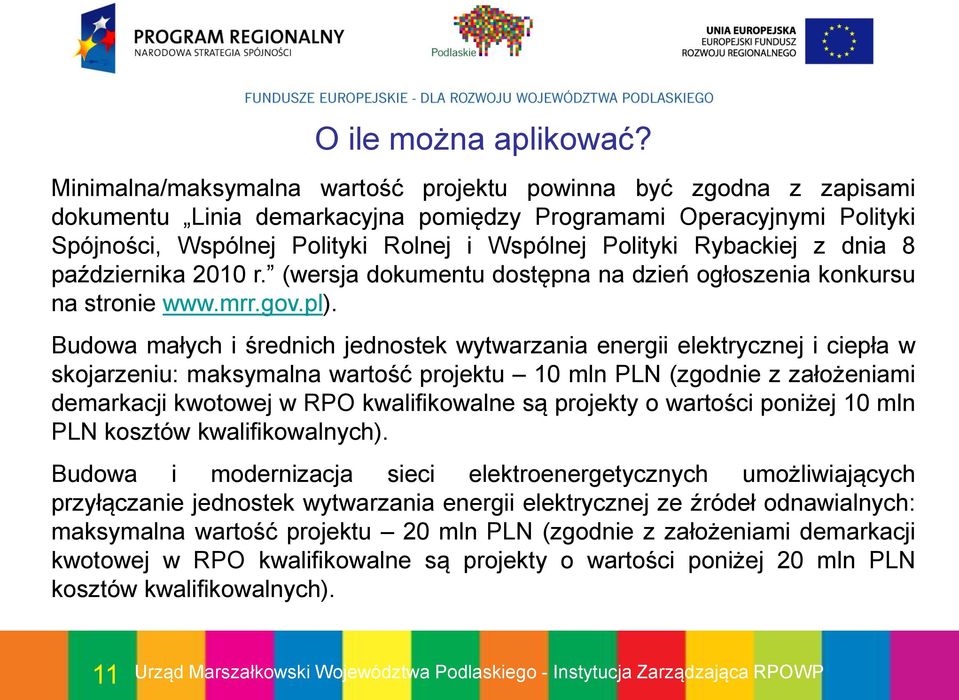 Rybackiej z dnia 8 października 2010 r. (wersja dokumentu dostępna na dzień ogłoszenia konkursu na stronie www.mrr.gov.pl).