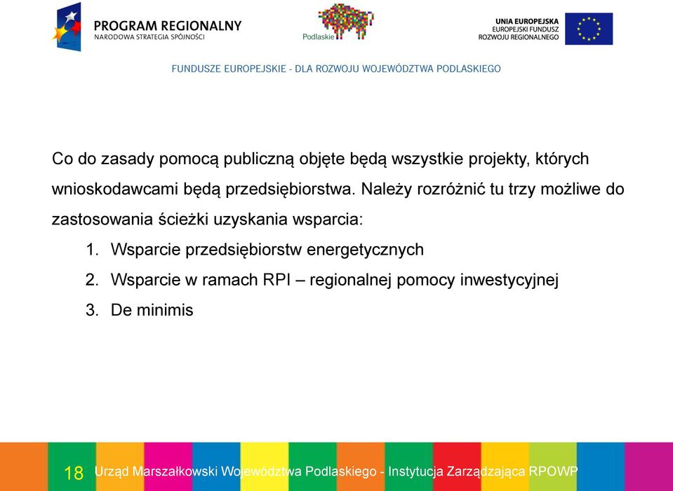 Należy rozróżnić tu trzy możliwe do zastosowania ścieżki uzyskania