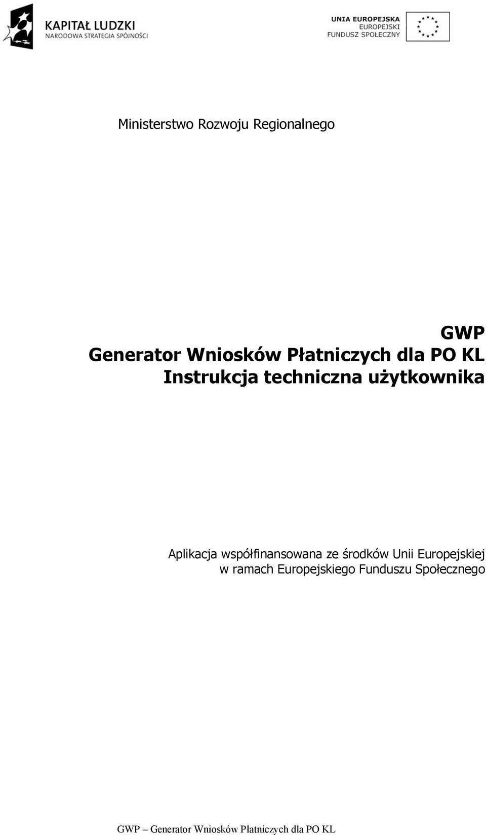 Aplikacja współfinansowana ze środków Unii Europejskiej w ramach