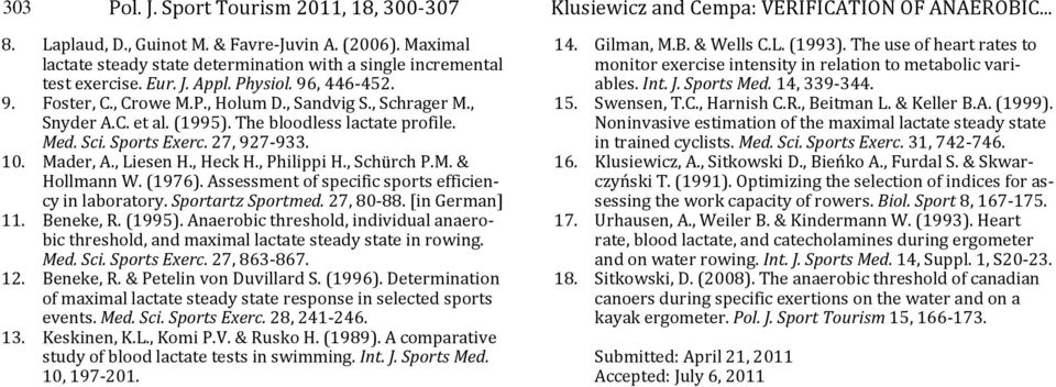(1995). The bloodless lactate profile. Med. Sci. Sports Exerc. 27, 927-933. 10. Mader, A., Liesen H., Heck H., Philippi H., Schürch P.M. & Hollmann W. (1976).