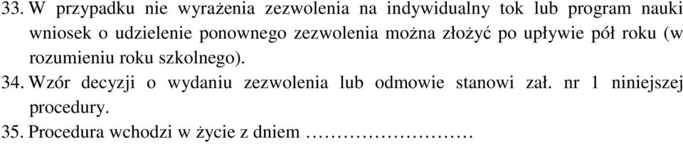 roku (w rozumieniu roku szkolnego). 34.