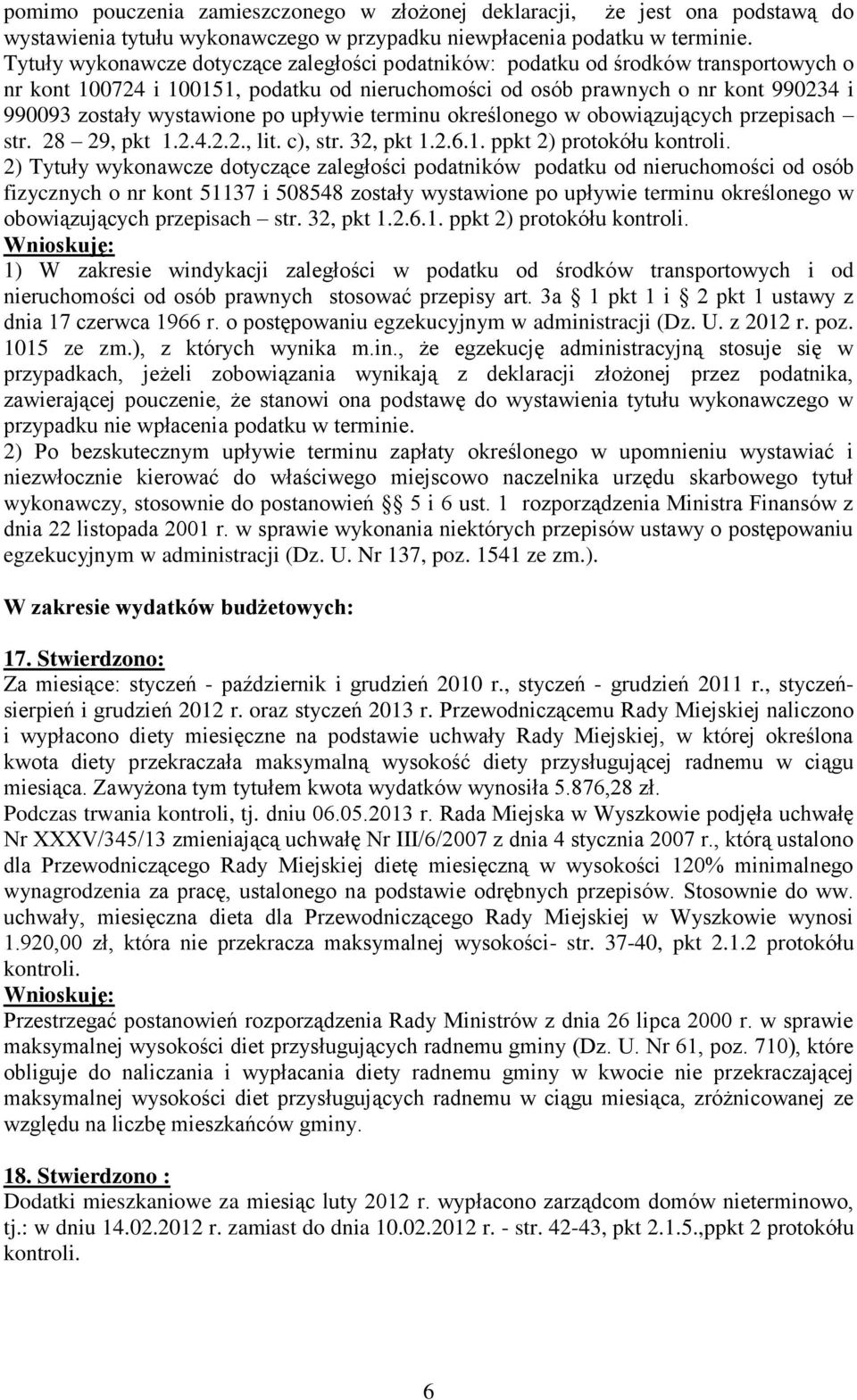 po upływie terminu określonego w obowiązujących przepisach str. 28 29, pkt 1.2.4.2.2., lit. c), str. 32, pkt 1.2.6.1. ppkt 2) protokółu kontroli.