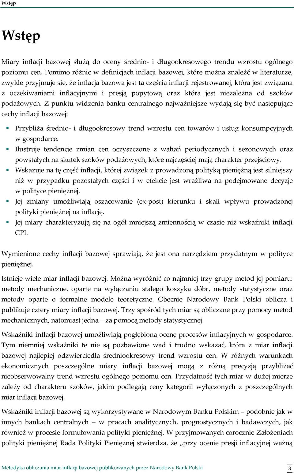 inflacyjnymi i presją popytową oraz która jest niezależna od szoków podażowych.