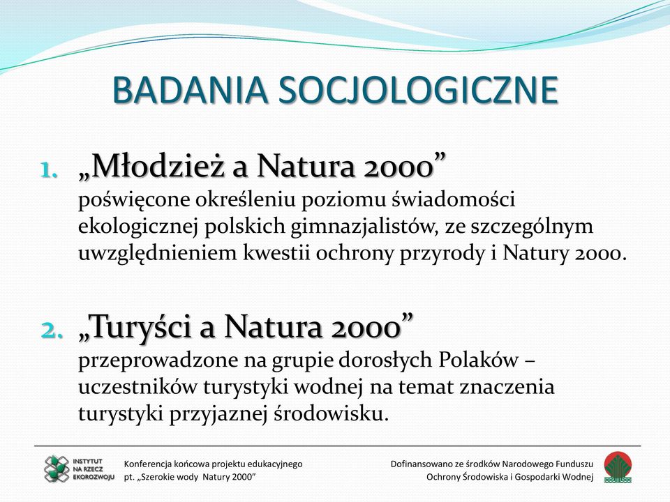 gimnazjalistów, ze szczególnym uwzględnieniem kwestii ochrony przyrody i Natury 2000.