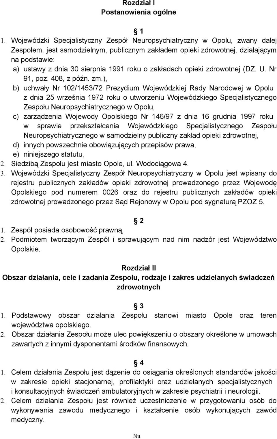 1991 roku o zakładach opieki zdrowotnej (DZ. U. Nr 91, poz. 408, z późn. zm.